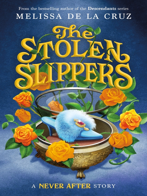 Title details for The Stolen Slipper by Melissa de la Cruz - Wait list